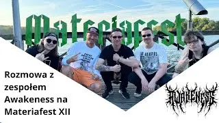 Rozmowa z zespołem Awakeness na Materiafest XII