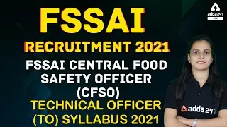 FSSAI Recruitment 2021 | FSSAI Central Food Safety Officer (CFSO) Technical Officer (TO) Syllabus