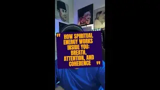 How Spiritual Energy Works Inside You: Breath, Attention, and Coherence. #soulvoice  #innervoice