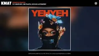 KMAT - GENTLE SHAYA (Official Audio) (feat. Seun1401, Mr Pilato, Ch'cco & Stompiey) | Amapiano