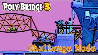 Poly Bridge 3 - Challenge Mode - 33 - I Want A Wacky Solution