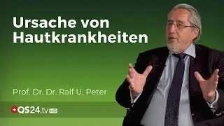 Haut als Spiegel der Seele? | Prof. Dr. Dr. Ralf U. Peter | Naturmedizin | QS24 Gesundheitsfernsehen