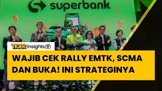 Apa yang Harus Diperhatikan dari Rally EMTK, SCMA & BUKA? Ini Strateginya untuk Investor!