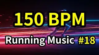 🔥  [018] 150BPM 러닝 EDM | Run to the Beat - Marathon Training Music #150bpm #running #music #150비트