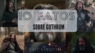 Last Kingdom - 10 Fatos sobre o Jarl Guthrum