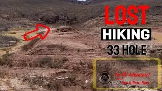 Lost Hiking at 33 Hole | Lake Mead National Recreation Area