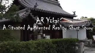 AR Yōkai: A Situated Augmented Reality Ghost Story