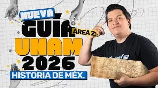 Guía UNAM 2026 Área 2 | Historia de México Explicada y Resuelta Paso a Paso