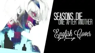 Seasons Die One After Another &bull; english ver. by Jenny