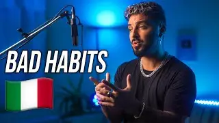 BAD HABITS 🇮🇹 in ITALIANO (Stefano Germanotta) @EdSheeran