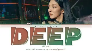HYO (효연) - 'DEEP' Lyrics (Color Coded_Han_Rom_Eng)