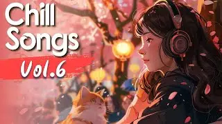 Chill Songs Vol.6 | Relaxing Music ✨ Study, Reading, Writing & Focus Playlist
