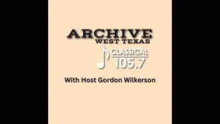 Archive West Texas | Host Gordon Wilkerson is joined by Curtis Griffith