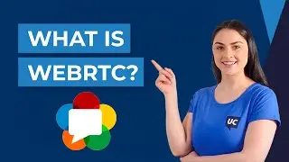 What Is WebRTC? - UC Today News