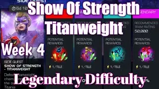 MCOC - New Side Quest - Week 4: Show Of Strength - Titanweight - Legendary Objective!