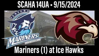 14UA - Ventura Mariners (1) at SB Ice Hawks - 9/15/2024