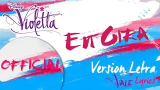 Violetta 3- En Gira (Video Lyric)