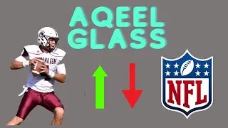 Aqeel Glass Draft Stock Isn't Dropping Like Everybody Think It Is, Least Not Yet...