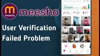 Meesho User Verification Failed Problem