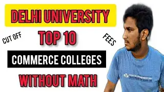 Top 10 Commerce Colleges in Delhi University without math | Top b.com colleges | B.com prog. in du