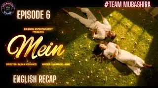 Mein Episode 6 - A Foreign Perspective (SELFISH DESIRES) English Drama Review