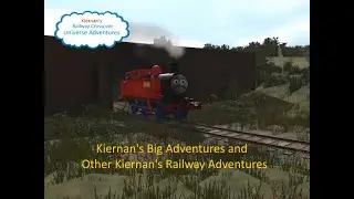 Kiernan's Big Adventures and Other Kiernan's Railway Adventures Compilations