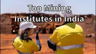 Top Institutes in India for Mining Engineering.