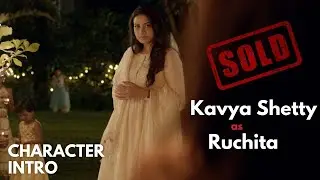 Kavya Shetty as Ruchita | Character Intro | Sold | Prerana Agarwal | HornOk Films