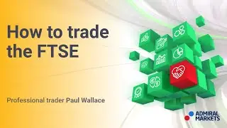 How to trade the FTSE | Trading Spotlight