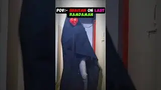 POV:-SHAITAN ON LAST RAMZAN 🤣😂 || #funny. #shaitan #vlogs #ramadan