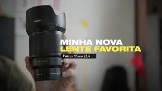 MINHA NOVA LENTE FAVORITA | Viltrox 85mm