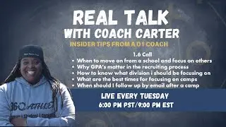 1/6 Real Talk Live: Inside tips from a College Coach