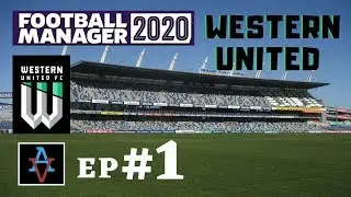 FM20 - Western United FC Ep.1: Let's Meet the Squad - Football Manager 2020 Let's Play