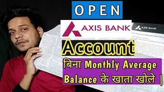 Open Zero Balance Axis Bank Account || Without Monthly Average Balance || No MAB || JSMT TECH