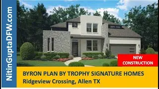 Ridgeview  Crossing Allen TX Bryon Plan By Trophy Signature Homes | Allen Homes for Sale