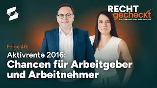 (46) Aktivrente 2026: Chancen für Arbeitgeber und Arbeitnehmer