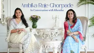 Episode 01 - In Conversation with Ambika Raje Ghorpade