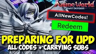 [ALL NEW CODES!] Preparing For AWTD Upd 14 & Grinding With Subs