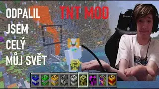 Vyzkou&scaron;el jsem v&scaron;echny ''TNT MOD'' na m&yacute;m světě, abych mohl zničit svět =D - Minecraft