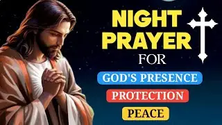 Night Prayer Before Going to Bed | Rest In God&rsquo;s Peace Tonight | A Bedtime Prayer Before Sleep 