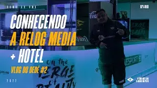 CONHECENDO A RELOG MEDIA - VLOG DO DED&Eacute; #2