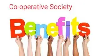 Benefits of Cooperative Society । Merits of Cooperative Society । Advantages of Cooperative Society