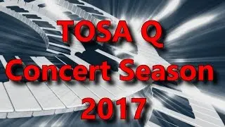 TOSA Q 2017 Concert Season