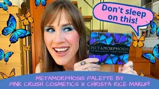 Metamorphosis Palette by Pink Crush Cosmetics x Christa Rice Makeup