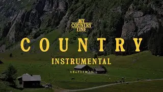Country Instrumental for Relaxing Chapter 13