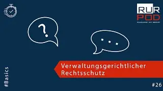 RURPOD #Basics 26 - Verwaltungsgerichtlicher Rechtsschutz