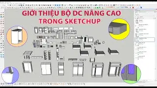 Giới thiệu bộ DC NÂNG CAO trong phần mềm sketchUp_Decor Interior ABF