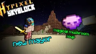 NEW MAYOR & MAGICAL MUSHROOM SOUP │ Solo Hypixel Skyblock [3]