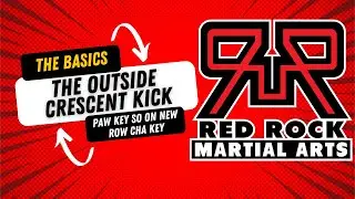 THE OUTSIDE CRESCENT KICK: PAW KEY SO ON NEW ROW CHA KEY