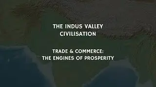 6/20 Trade & Commerce In The Indus Valley Civilization | Ancient History | Ancient Civilizations